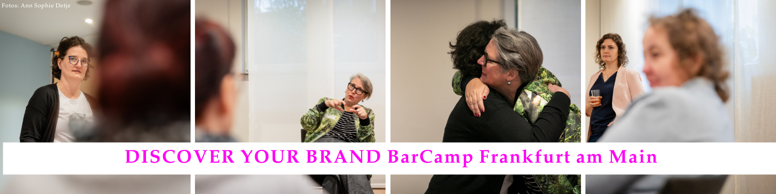 BarCamp Session vorbereiten und erfolgreich durchführen - Collage aus acht Fotos vom Discover Your Brand BarCamp Frankfurt am Main zeigt Teilnehmer bei der Sessiondurchführung mit Präsentationen, intensiven Gesprächen, herzlichen Umarmungen und der entspannten Atmosphäre während und zwischen den Sessions