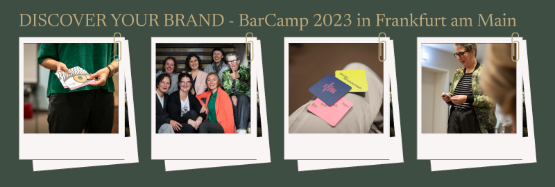 DISCOVER YOUR BRAND beim BarCamp 2023 in Frankfurt am Main: Event-Eindrücke zum Thema Sichtbarkeit für Selbstständige, Personal Branding und authentische Markenpräsenz.